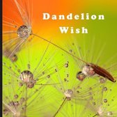 Dandelion Wish