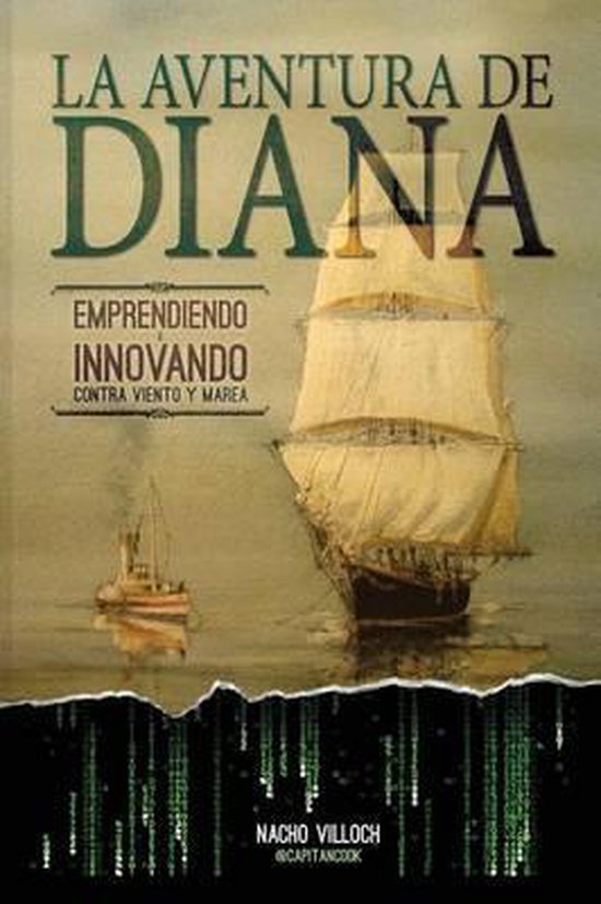 La Aventura de Diana. Emprendiendo E Innovando Contra Viento y Marea