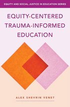 Equity-Centered Trauma-Informed Education