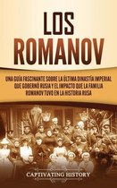 Los Romanov: Una guía fascinante sobre la última dinastía imperial que gobernó Rusia y el impacto que la familia Romanov tuvo en la