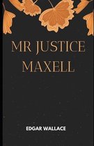 Mr Justice Maxell (Illustrated)