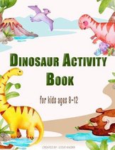 Dinosaur Activity Book For Kids Ages 8-12