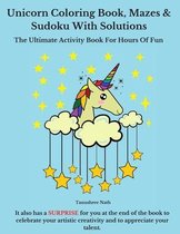 Unicorn Coloring Book, Mazes & Sudoku With Solutions