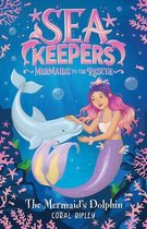 Sea Keepers-The Mermaid's Dolphin