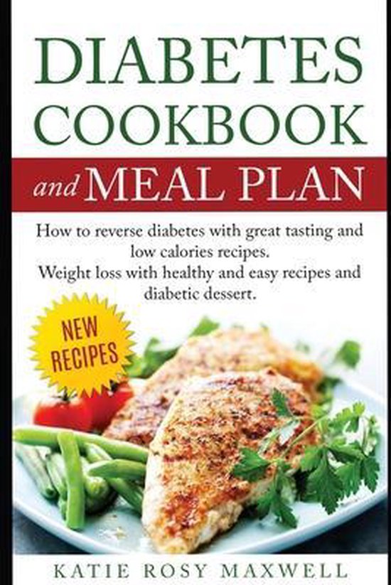 Diabetes Cookbook and Meal Plan, Katie Rosie Maxwell 9781801323611