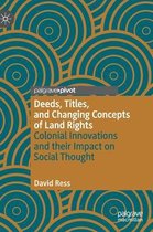 Deeds, Titles, and Changing Concepts of Land Rights