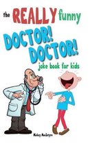 THE REALLY FUNNY DOCTOR! DOCTOR! JOKE BO