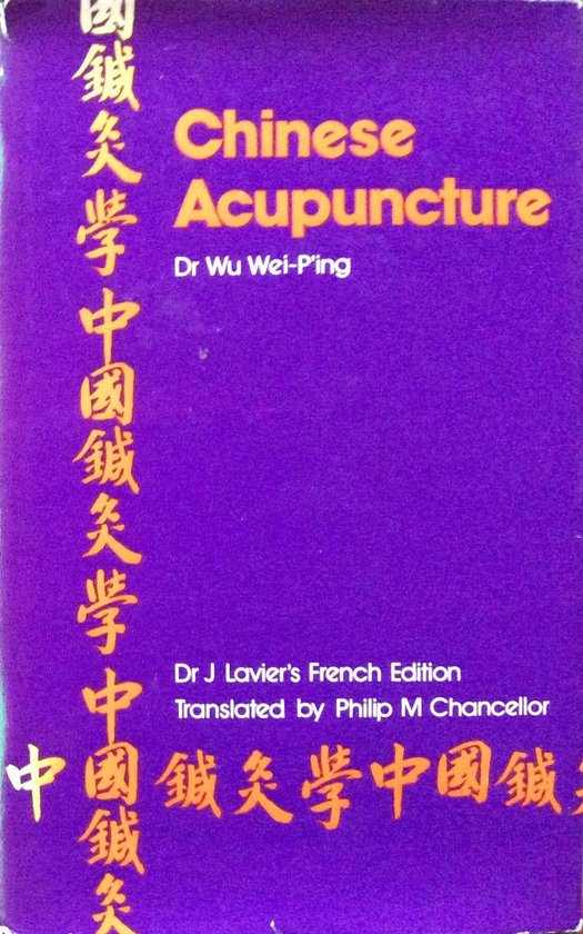 Chinese acupuncture, dr Wu WeiP'ing 9780850320114 Boeken