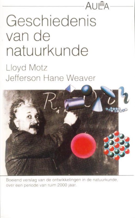Cover van het boek 'Geschiedenis van de natuurkunde' van J.H. Weaver en L. Motz