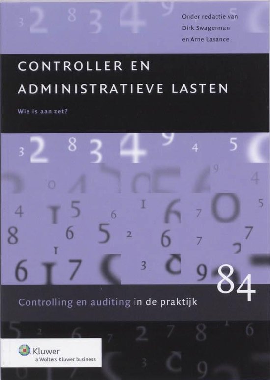 Controlling & auditing in de praktijk 84 -   Controller en administratieve lasten