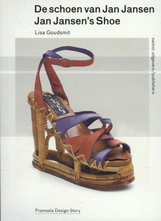 Premsela Design Stories - De schoen van Jan Jansen | 9789462080485 | Lisa  Goudsmit... | bol.com