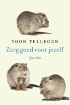 Boek cover Zorg goed voor jezelf van Toon Tellegen (Hardcover)
