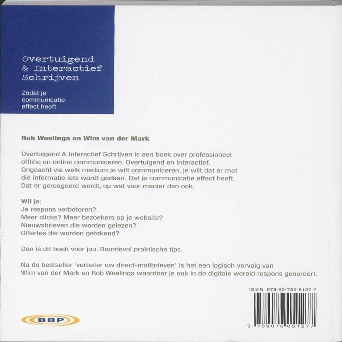 Boekomslag met de titel 'Overtuigend & Interactief Schrijven' in grote letters. De auteurs zijn Rob Woelinga en Wim van der Mark.