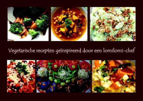 9789082393200 - Vegetarische recepten geïnspireerd door een lomilomi-chef