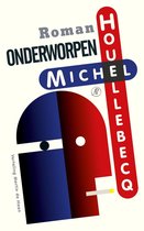 Boek cover Onderworpen van Michel Houellebecq