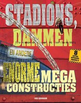 Megaconstructies  -   Stadions, dammen en andere enorme megaconstructies