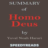 Summary of Homo Deus - A Brief History of Tomorrow by Yuval Noah Harari - Finish Entire Book in 15 Minutes