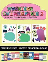 Arts and Crafts Projects for Kids (20 full-color kindergarten cut and paste activity sheets - Monsters 2)