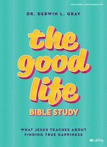 Good Life Bible Study Book, The