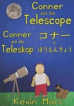 Conner and the Telescope コナーとぼうえんきょう Conner und das Teleskop: Children's Multilingual Picture Book