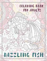 Dazzling Fish - Coloring Book for adults