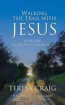 Walking the Trail with Jesus 1 - Walking the Trail with Jesus