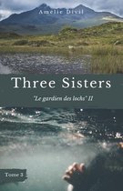Three Sisters- Three Sisters - Le gardien des loch II