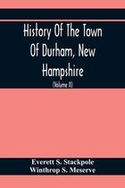 History Of The Town Of Durham, New Hampshire