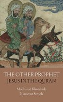 The Other Prophet - Jesus in the Qur'an