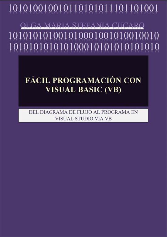 Script En Programacion Visual Basic Fácil Programación con Visual Basic (VB) (ebook), Olga Maria Stefania ...