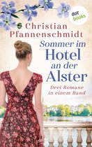 Sommer im Hotel an der Alster: Drei Romane in einem Band