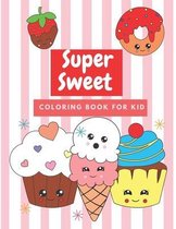 Super Sweet Coloring Book for kid