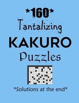 160 Tantalizing Kakuro Puzzles - Solutions at the end