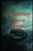 The Bobbsey Twins at Home Illustrated