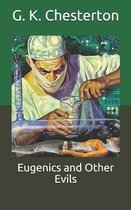 Eugenics and Other Evils