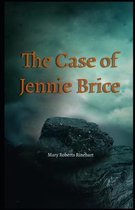 The Case of Jennie Brice Illustrated