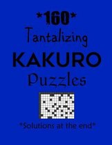 160 Tantalizing Kakuro Puzzles - Solutions at the end