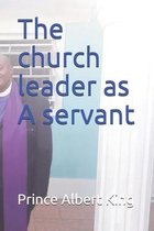 The church leader as A servant