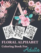 Floral Alphabet Coloring Book For Adults