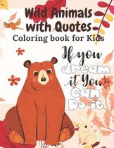 Wild Animals with Quotes Coloring Book for Kids