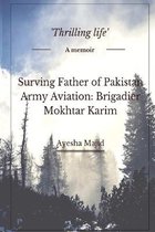 Surviving Father of Pakistan Army Aviation: Brigadier Mokhtar Karim