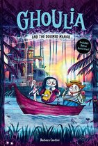 Ghoulia- Ghoulia and the Doomed Manor (Ghoulia Book #4)
