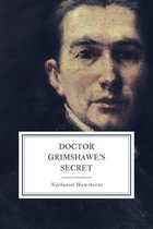 Doctor Grimshawe's Secret