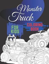 Monster Truck Coloring Book For Kids: Colouring Pages For Boys, Girls And Adults: Crazy Gift For Everyone: For Monster Truck Lovers