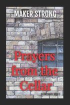 Prayers from the Cellar