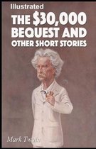 The $30,000 Bequest and other short stories Illustrated