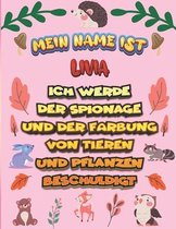 Mein Name ist Livia Ich werde der Spionage und der Farbung von Tieren und Pflanzen beschuldigt