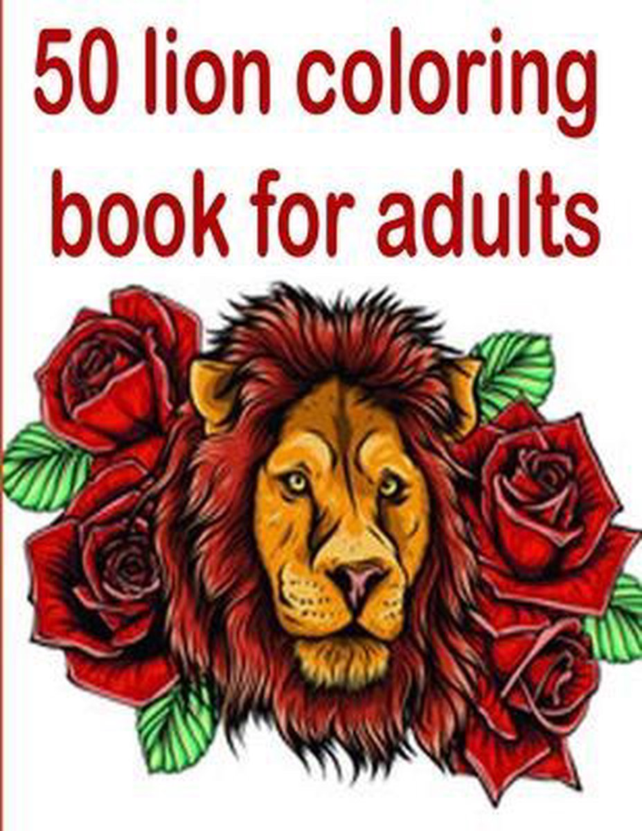 50 Lion Coloring Book For Adults van Tomas Romo