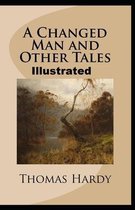 A Changed Man and Other Tales Illustrated