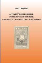 Affinita degli eretici, delle societa segrete e societa culturali dell'Umanesimo